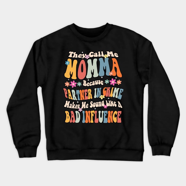 Momma They call Me Momma Crewneck Sweatshirt by Bagshaw Gravity